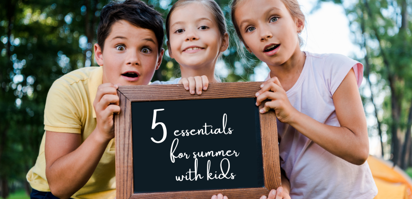 The essentials for a fun-filled summer with kids